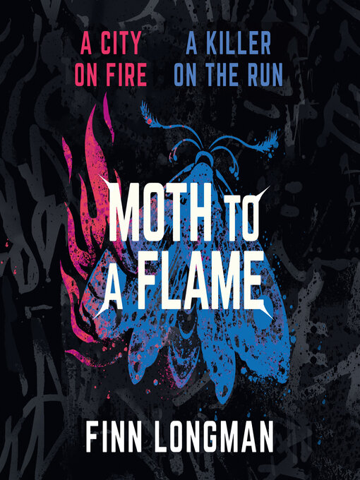 Title details for Moth to a Flame by Finn Longman - Available